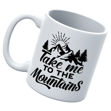 Hiking Take Me To The Mountains White Coffee Mug